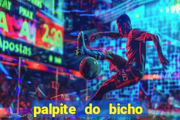 palpite do bicho deu no poste